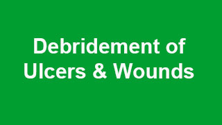 Debridement of Ulcers and Wounds